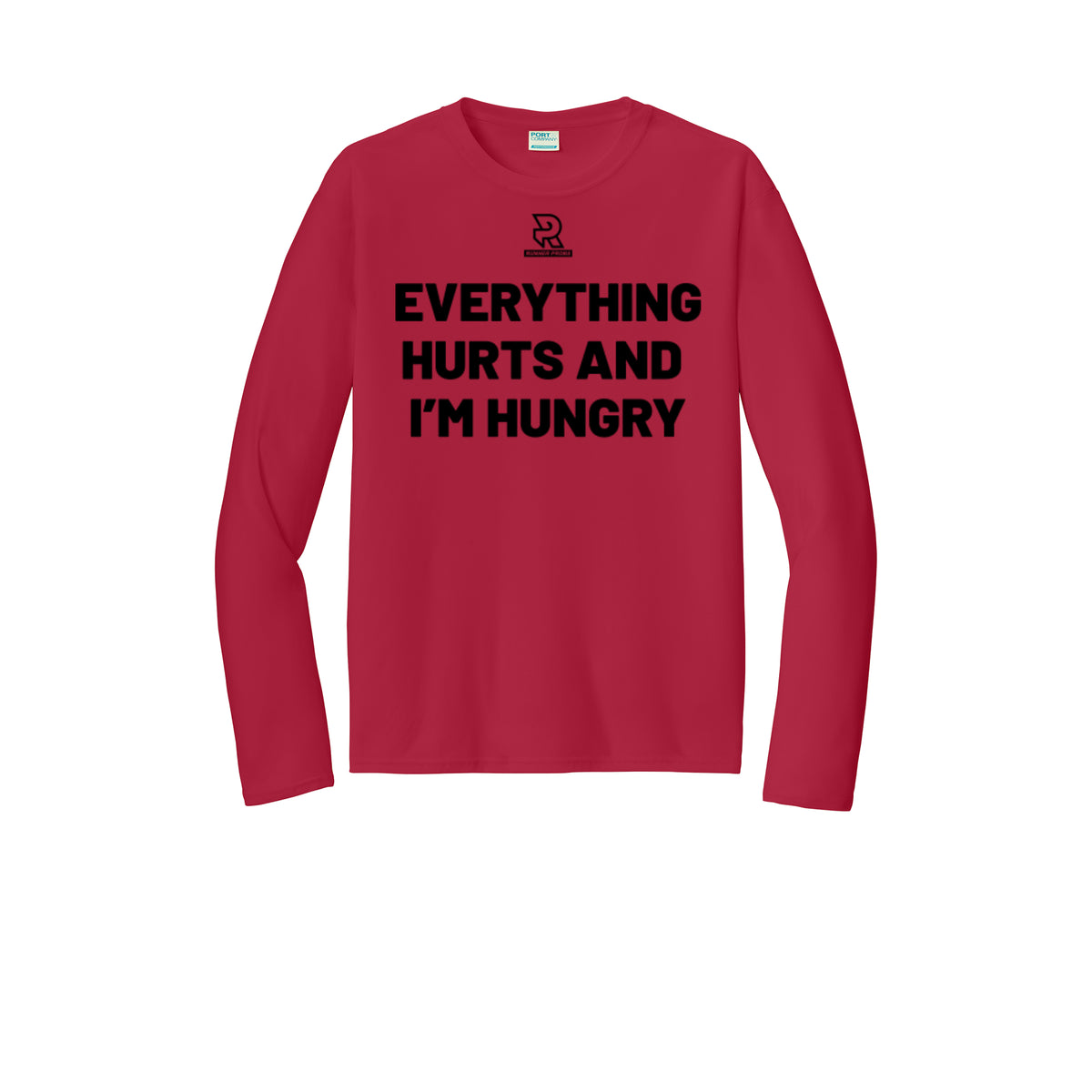EVERYTHING HURTS AND I'M HUNGRY (Black) - Long Sleeve Performance Tee