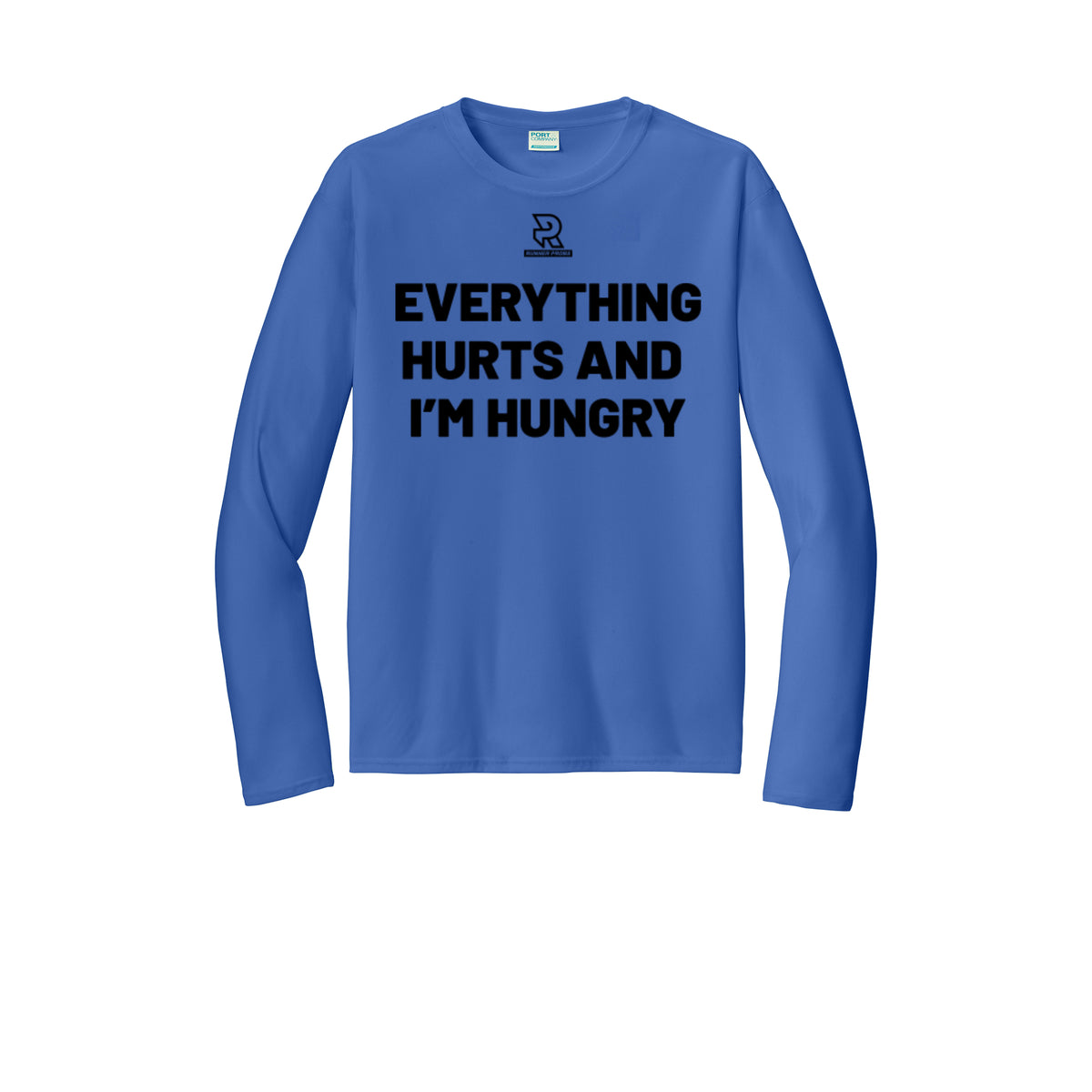 EVERYTHING HURTS AND I'M HUNGRY (Black) - Long Sleeve Performance Tee