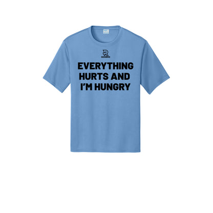 EVERYTHING HURTS AND I'M HUNGRY (Black) - Short Sleeve Performance Tee