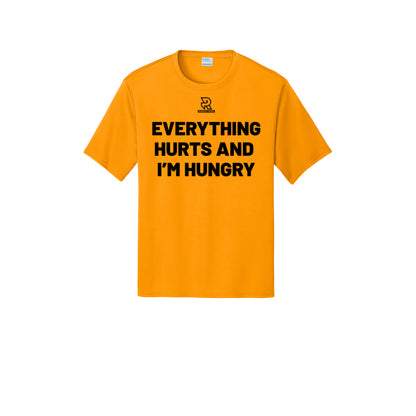 EVERYTHING HURTS AND I'M HUNGRY (Black) - Short Sleeve Performance Tee