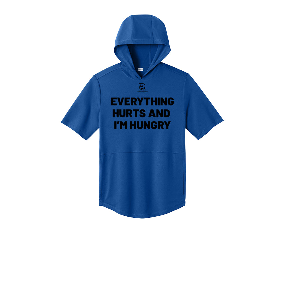 EVERYTHING HURTS AND I'M HUNGRY (Black) - Short Sleeve Performance Hoodie