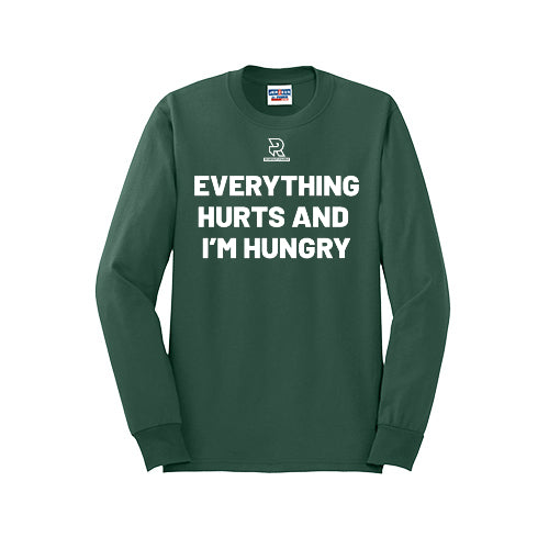 EVERYTHING HURTS AND I'M HUNGRY (White) - Long Sleeve 50/50 Tee