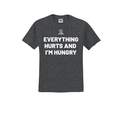 EVERYTHING HURTS AND I'M HUNGRY (White) - Short Sleeve 50/50 Tee