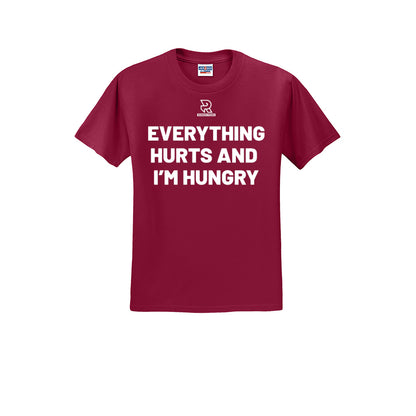 EVERYTHING HURTS AND I'M HUNGRY (White) - Short Sleeve 50/50 Tee