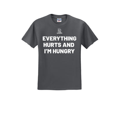 EVERYTHING HURTS AND I'M HUNGRY (White) - Short Sleeve 50/50 Tee