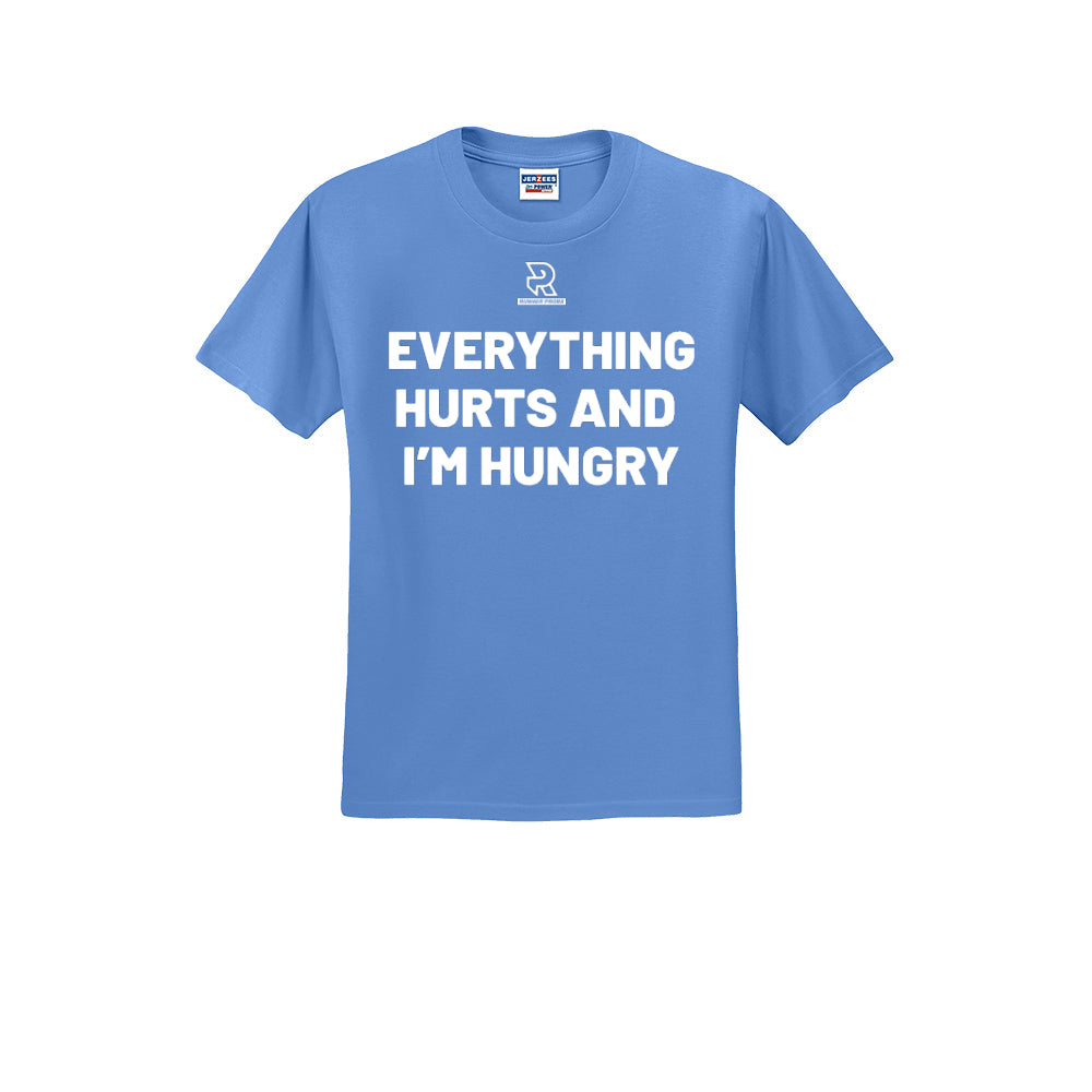 EVERYTHING HURTS AND I'M HUNGRY (White) - Short Sleeve 50/50 Tee