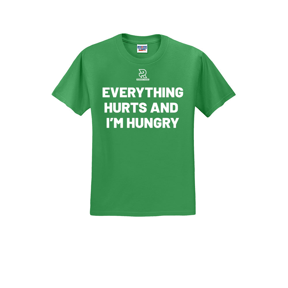 EVERYTHING HURTS AND I'M HUNGRY (White) - Short Sleeve 50/50 Tee