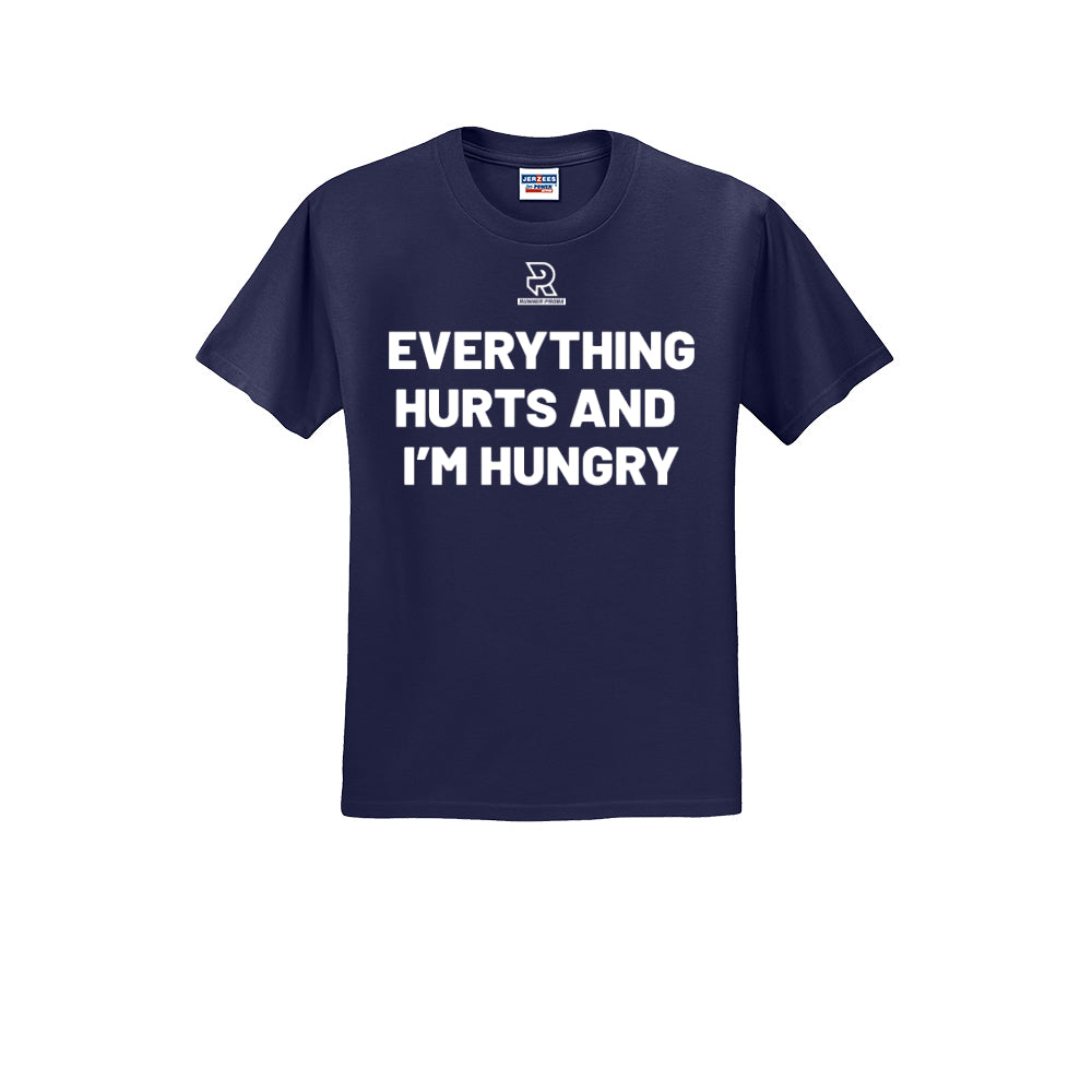 EVERYTHING HURTS AND I'M HUNGRY (White) - Short Sleeve 50/50 Tee