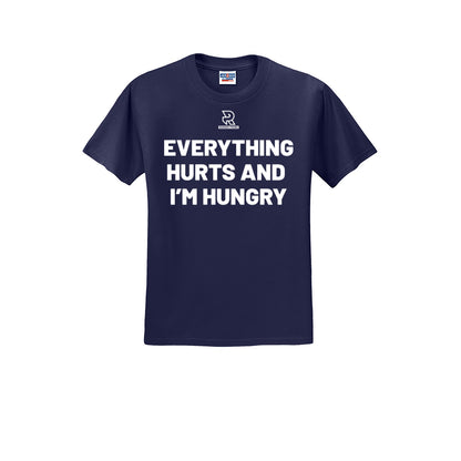 EVERYTHING HURTS AND I'M HUNGRY (White) - Short Sleeve 50/50 Tee