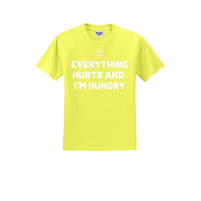 EVERYTHING HURTS AND I'M HUNGRY (White) - Short Sleeve 50/50 Tee