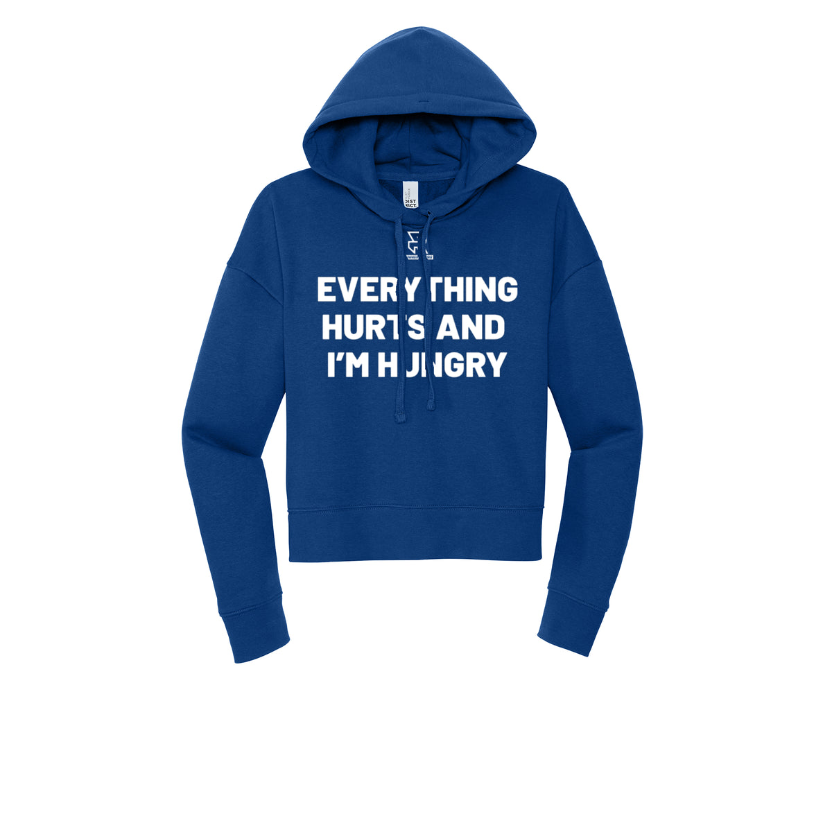 EVERYTHING HURTS AND I'M HUNGRY (White) - Womens Fleece Hoodie