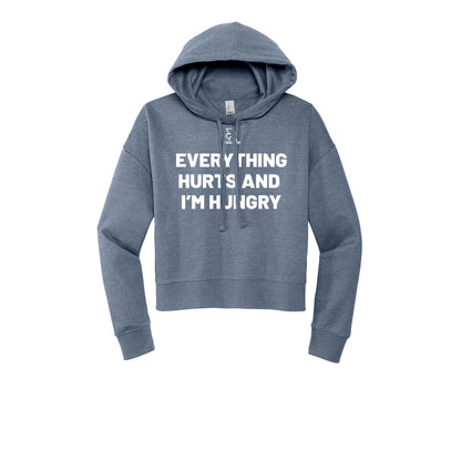 EVERYTHING HURTS AND I'M HUNGRY (White) - Womens Fleece Hoodie