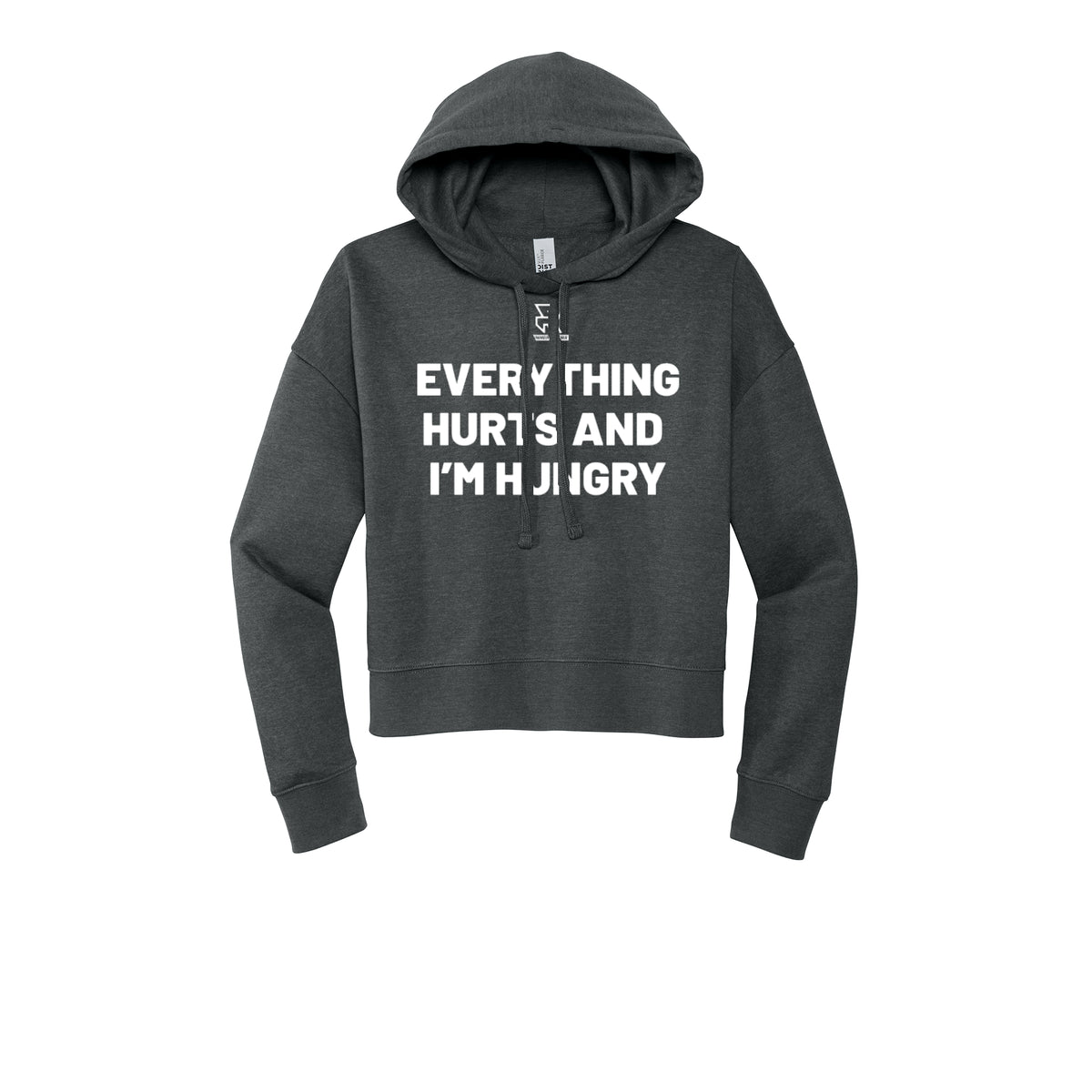 EVERYTHING HURTS AND I'M HUNGRY (White) - Womens Fleece Hoodie