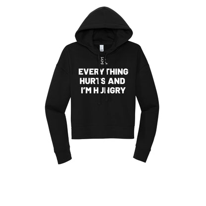 EVERYTHING HURTS AND I'M HUNGRY (White) - Womens Fleece Hoodie