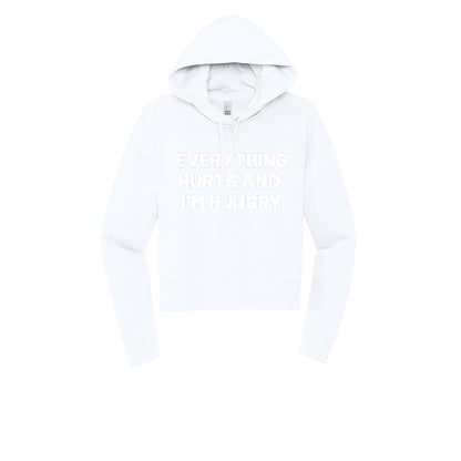 EVERYTHING HURTS AND I'M HUNGRY (White) - Womens Fleece Hoodie