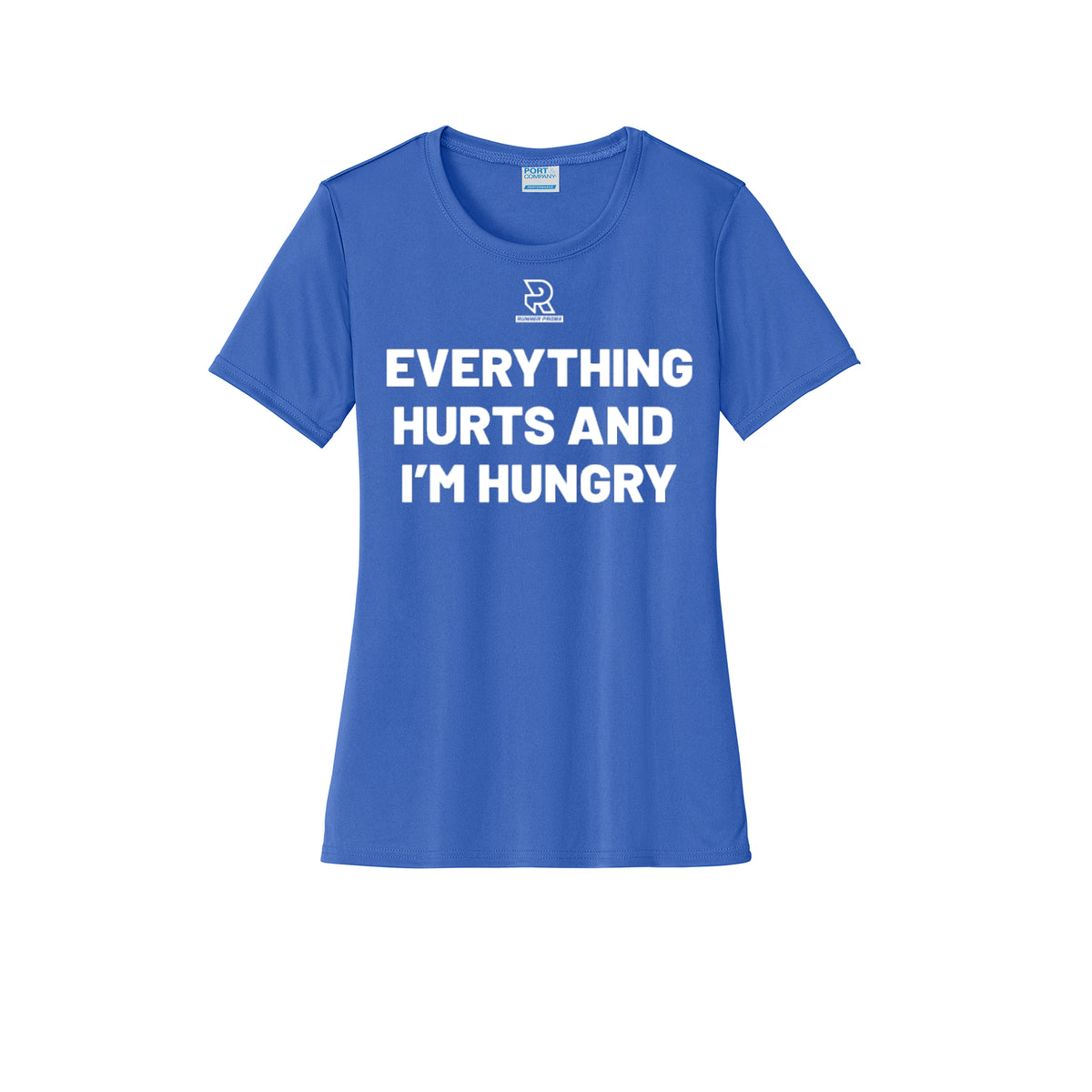 EVERYTHING HURTS AND I'M HUNGRY (White) - Womens Short Sleeve Performance Tee