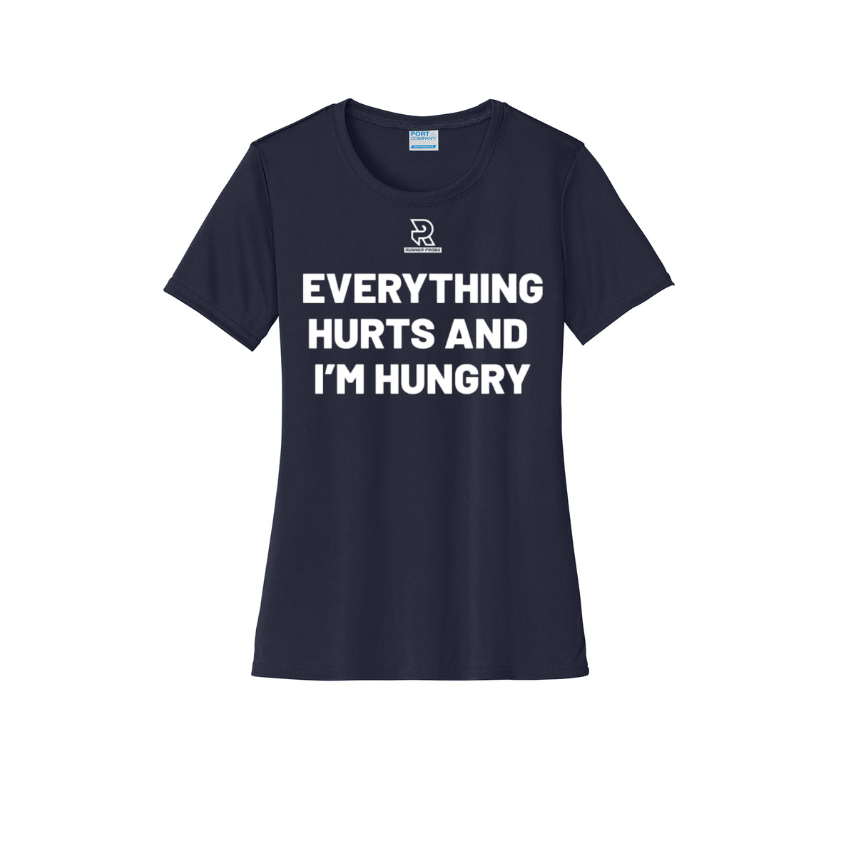 EVERYTHING HURTS AND I'M HUNGRY (White) - Womens Short Sleeve Performance Tee