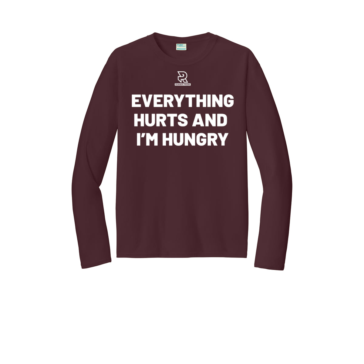 EVERYTHING HURTS AND I'M HUNGRY (White) - Long Sleeve Performance Tee