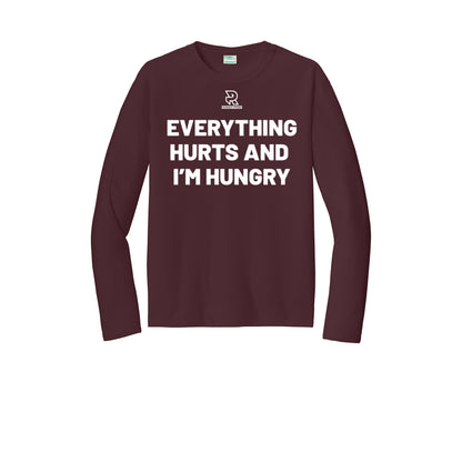 EVERYTHING HURTS AND I'M HUNGRY (White) - Long Sleeve Performance Tee