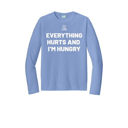EVERYTHING HURTS AND I'M HUNGRY (White) - Long Sleeve Performance Tee