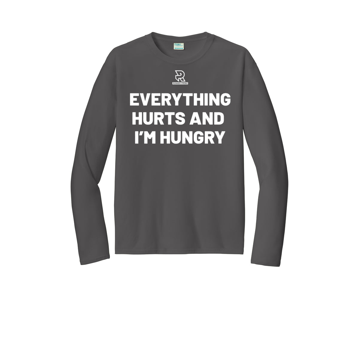 EVERYTHING HURTS AND I'M HUNGRY (White) - Long Sleeve Performance Tee