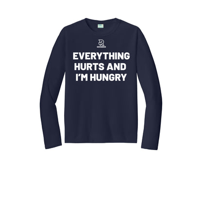 EVERYTHING HURTS AND I'M HUNGRY (White) - Long Sleeve Performance Tee