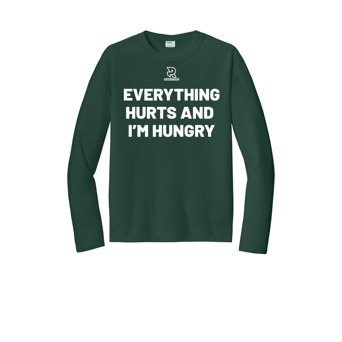 EVERYTHING HURTS AND I'M HUNGRY (White) - Long Sleeve Performance Tee