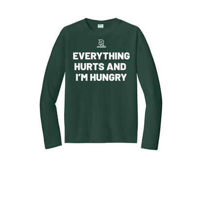 EVERYTHING HURTS AND I'M HUNGRY (White) - Long Sleeve Performance Tee