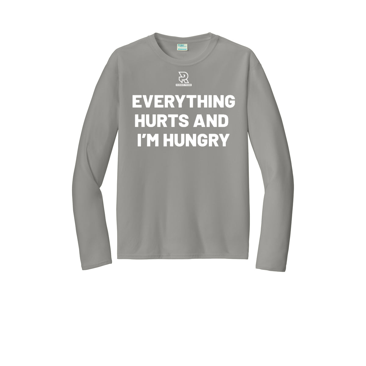 EVERYTHING HURTS AND I'M HUNGRY (White) - Long Sleeve Performance Tee