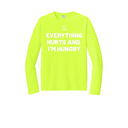 EVERYTHING HURTS AND I'M HUNGRY (White) - Long Sleeve Performance Tee