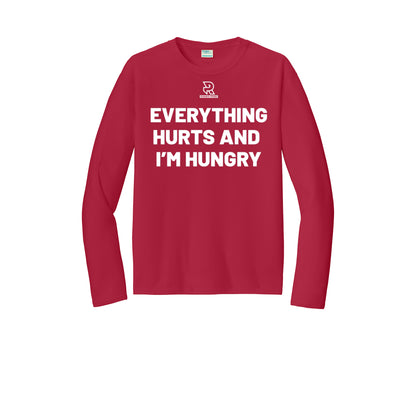 EVERYTHING HURTS AND I'M HUNGRY (White) - Long Sleeve Performance Tee