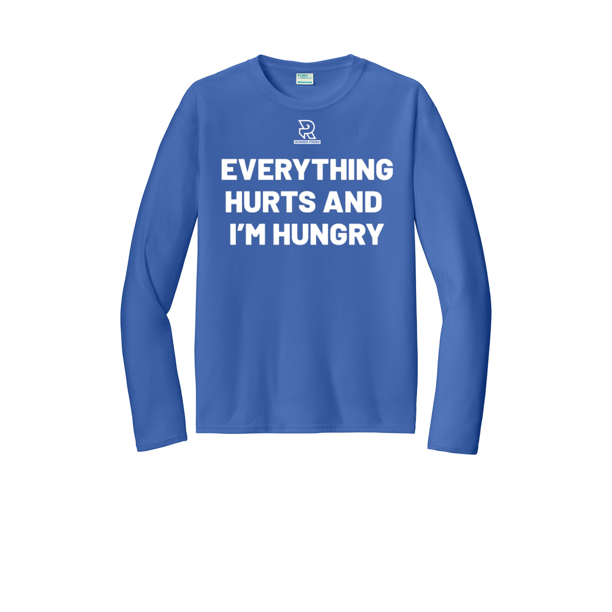 EVERYTHING HURTS AND I'M HUNGRY (White) - Long Sleeve Performance Tee
