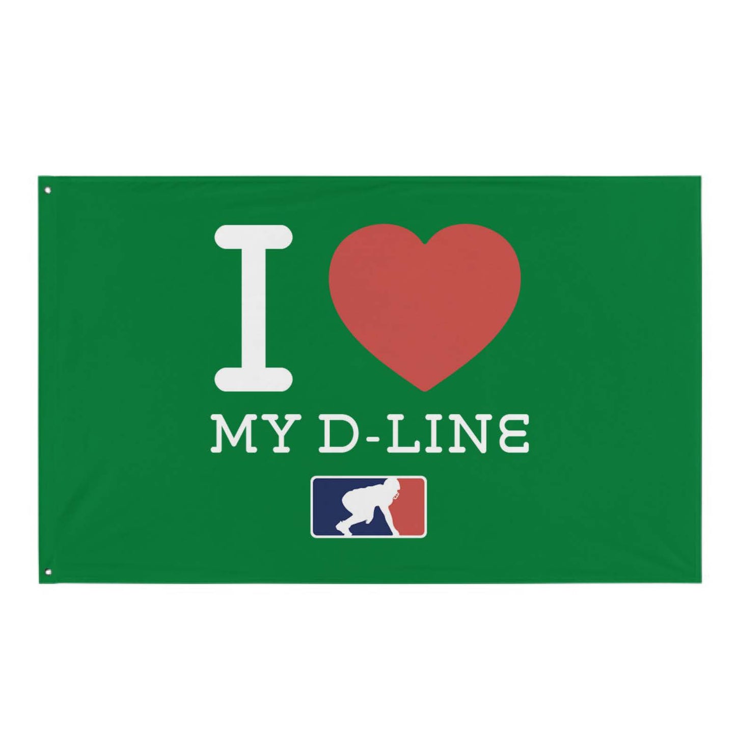 I <3 MY D-LINE - Flag