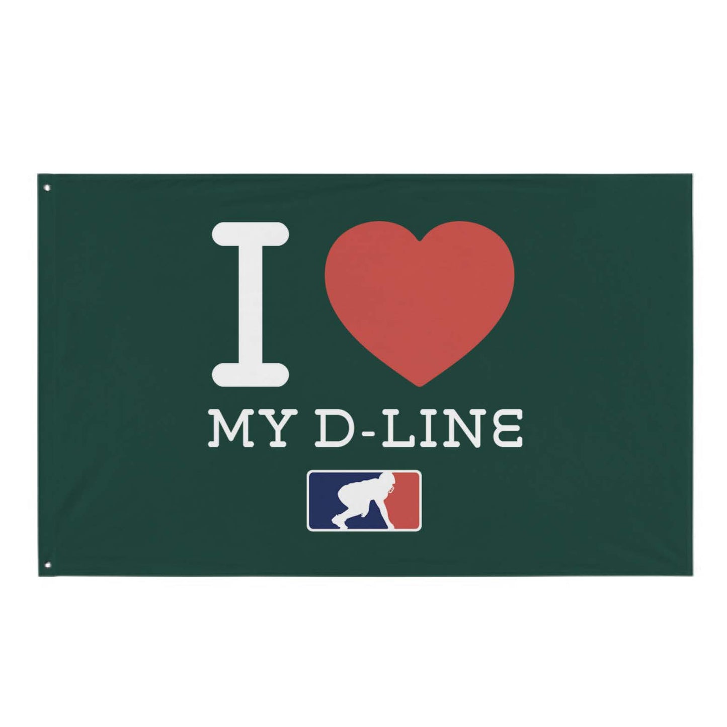 I <3 MY D-LINE - Flag