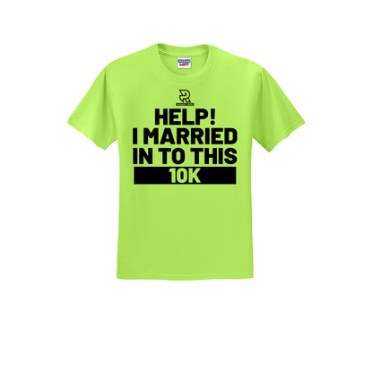HELP! I MARRIED INTO THIS 10K (White) - Short Sleeve 50/50 Tee