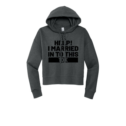 HELP! I MARRIED INTO THIS 10K (Black) - Womens Fleece Hoodie