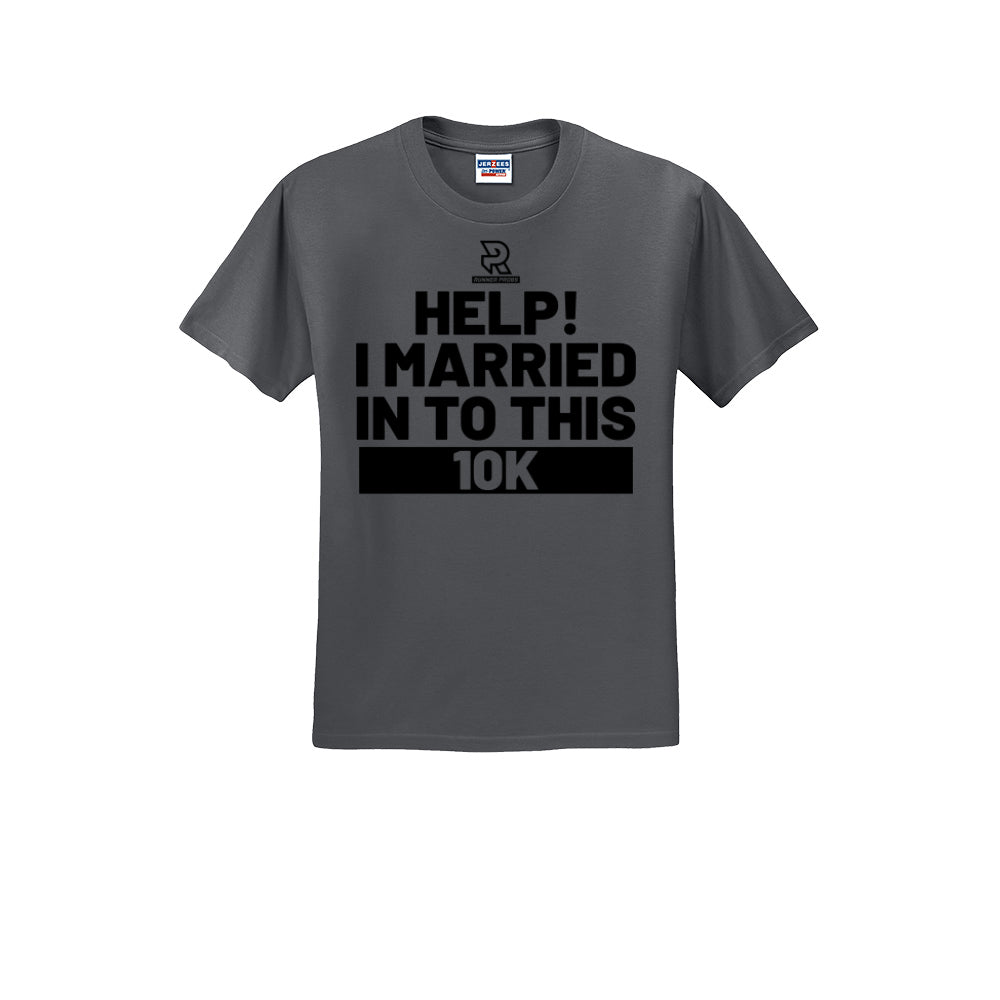 HELP! I MARRIED INTO THIS 10K (Black) - Short Sleeve Cotton Tee