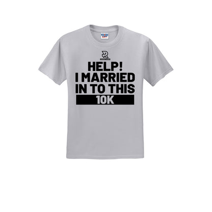 HELP! I MARRIED INTO THIS 10K (Black) - Short Sleeve Cotton Tee