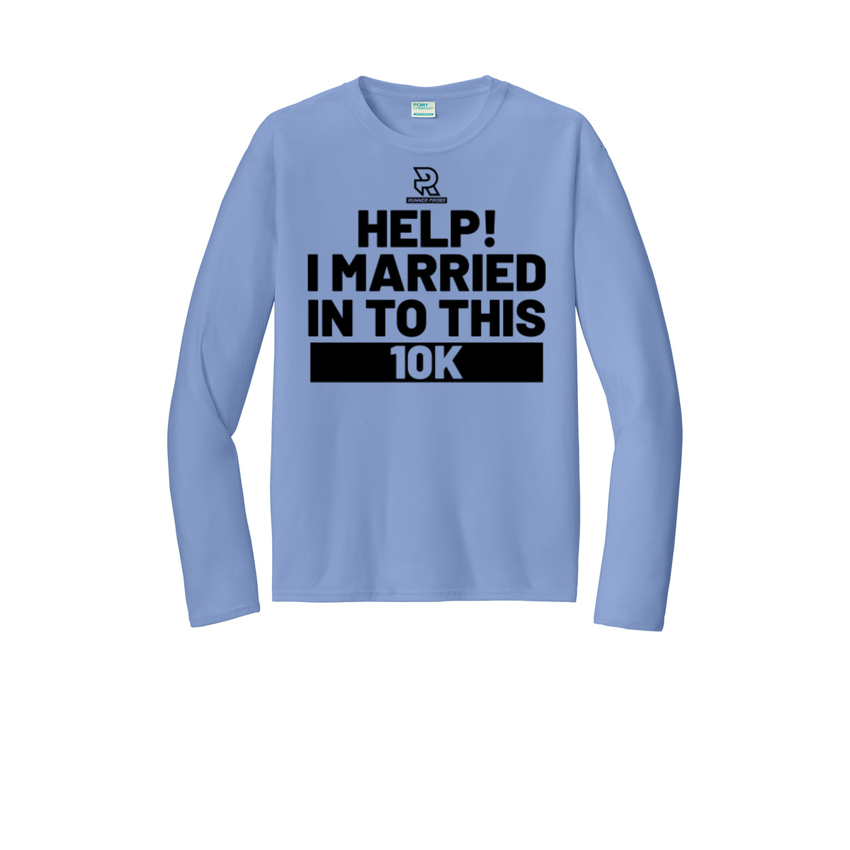 HELP! I MARRIED INTO THIS 10K (Black) - Long Sleeve Performance Tee