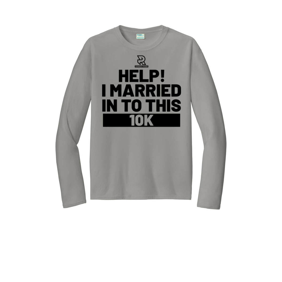 HELP! I MARRIED INTO THIS 10K (Black) - Long Sleeve Performance Tee
