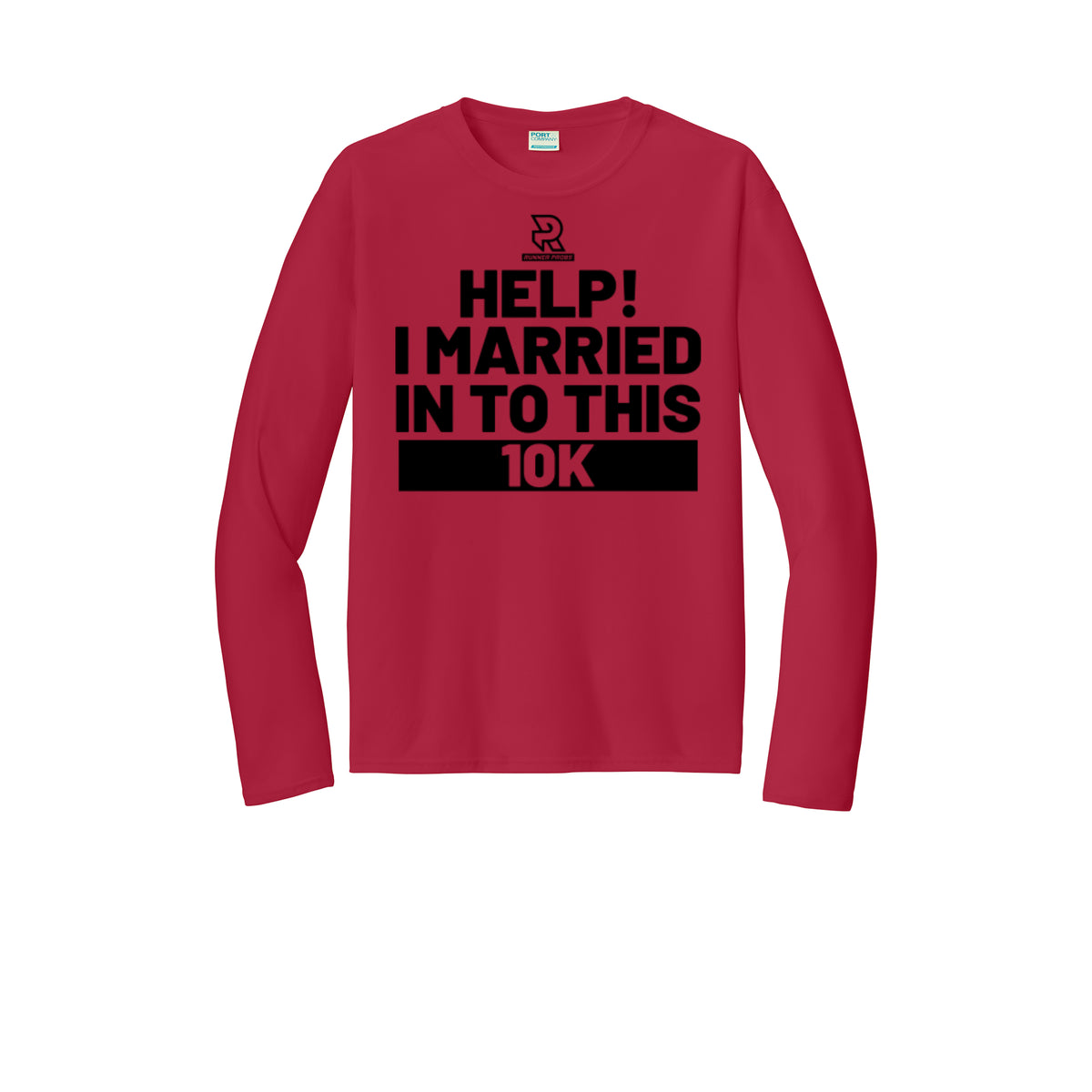 HELP! I MARRIED INTO THIS 10K (Black) - Long Sleeve Performance Tee