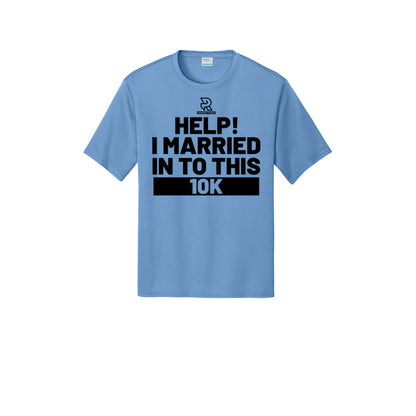 HELP! I MARRIED INTO THIS 10K (Black) - Short Sleeve Performance Tee