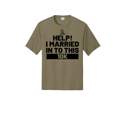 HELP! I MARRIED INTO THIS 10K (Black) - Short Sleeve Performance Tee