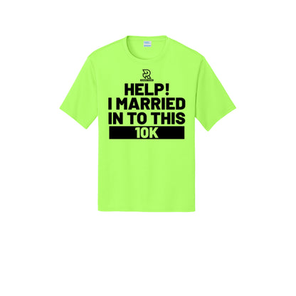 HELP! I MARRIED INTO THIS 10K (Black) - Short Sleeve Performance Tee