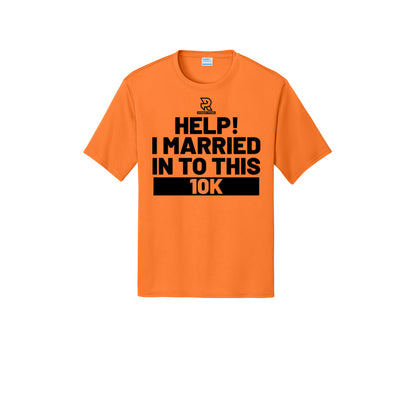 HELP! I MARRIED INTO THIS 10K (Black) - Short Sleeve Performance Tee