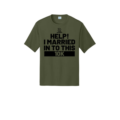 HELP! I MARRIED INTO THIS 10K (Black) - Short Sleeve Performance Tee