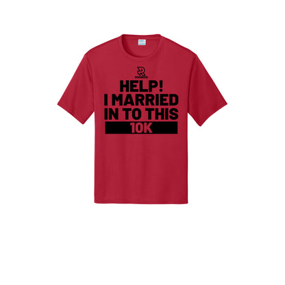 HELP! I MARRIED INTO THIS 10K (Black) - Short Sleeve Performance Tee