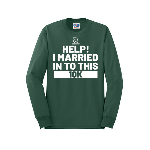 HELP! I MARRIED INTO THIS 10K (White) - Long Sleeve 50/50 Tee