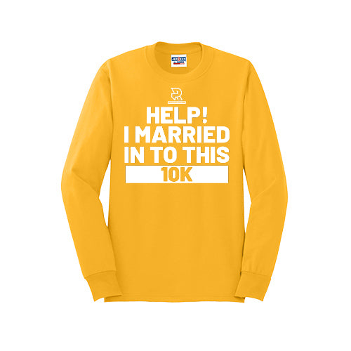 HELP! I MARRIED INTO THIS 10K (White) - Long Sleeve 50/50 Tee