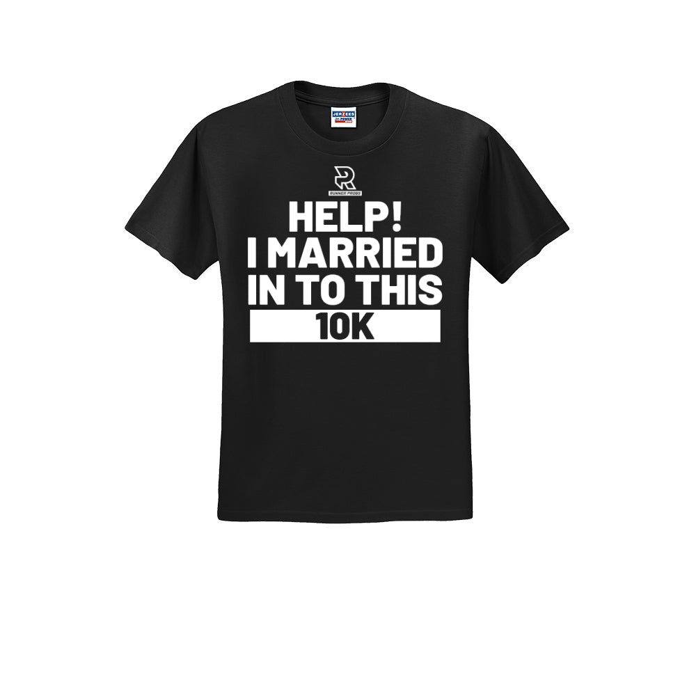 HELP! I MARRIED INTO THIS 10K (White) - Short Sleeve 50/50 Tee